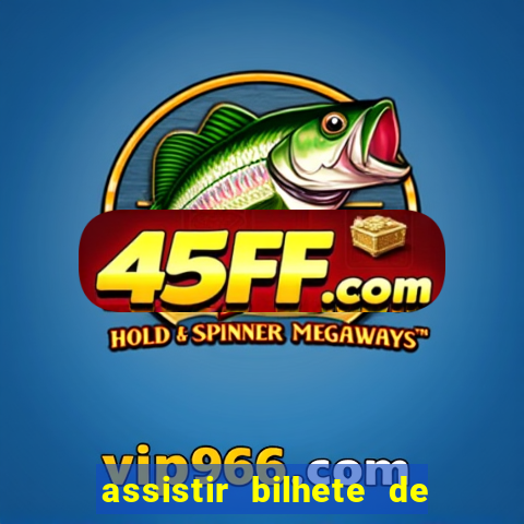 assistir bilhete de loteria filme completo dublado